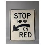 Metal 'Stop Here on Red' Traffic Sign