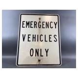 Emergency Vehicles Only Sign