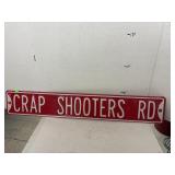 Metal Sign - Crap Shooters Rd.