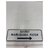 SECRET MARIJUANA PATCH HEAVY EMBOSSED STEEL SIGN