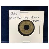 Good For One Strike Brass Token