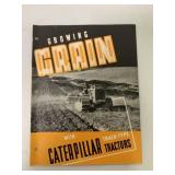 Growing Grain w/ Caterpillar Tractors Brochure
