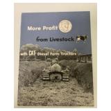 More Profit from Livestock CAT Diesel Tractors