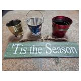 24 In Tis The Season & Buckets & Planters