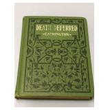 1912 Death Deferred Book