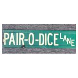Pair-O-Dice Lane Metal Sign 24" x 6"