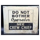 Do Not Bother Operator Metal Sign 15' x 12'