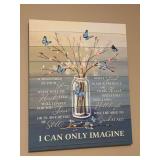 Very nice “I Can Only Imagine” wrapped canvas - 24 x 30
