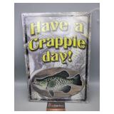 Have a Crappie Day Metal Sign 12"ï¿½17"