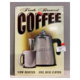 Fresh Brewed Coffee Metal Sign