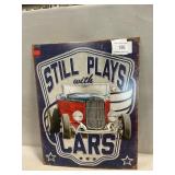 Still Plays With Cars Metal Sign