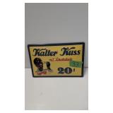 Kalter Kuss metal sign 11.5x7.5