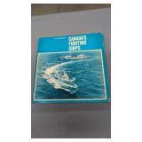 Canada's Fighting Ships 116 Pages 9.5 X9.5