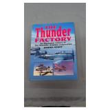 The Thunder Factory And Illustrated History Of