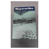 Wings For The Navy A History Of The Naval