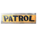 Vintage Painted Wood Patrol Sign