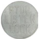 Stop Listen Look Railroad Crossing Cast Metal