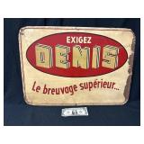 Denis? Metal Advertisement Sign