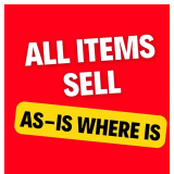 ALL ITEMS SELL AS-IS WHERE IS. BUYER IS RESPONSIBLE TO PREVIEW ALL ITEMS OF INTEREST.