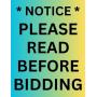 *** NOTICE *** PLEASE READ BEFORE BIDDING