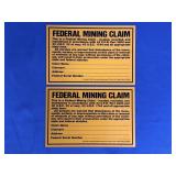 (2) FEDREAL MINING CLAIM TIN SIGNS APPROX 11.25" X