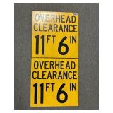 (PAIR) OVERHEAD CLEARANCE 11 FT 6 IN METAL SIGNS