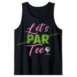 Let s Par Funny Golf Golfer Girl Tank Lg