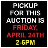 PLEASE NOTE AUCTION PICK UP TIME