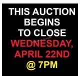 AUCTION BEGINS TO CLOSE WEDNESDAY @ 7PM