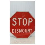 Vtg Red & White STOP DISMOUNT Sign
