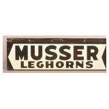 Musser Leghorns Double-Sided Tin Sign.