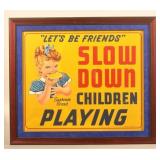 Sunbeam Bread "Slow Down Children Playing" Sign