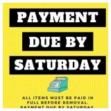 PAYMENT: Due no late than SATURDAY - Pay in Person