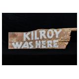 BRING HOME - WWII - KILROY WAS HERE SIGN