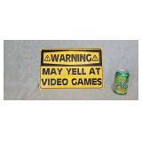 May Yell at Video Games Sign