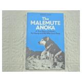 "The Malamute Anoka" hard back book with dust cove