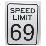 * Speed Limit 69 Metal Sign