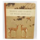 1934 Homes and Habits of Wild Animals