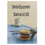 Dental Equipment Starts at Lot 300