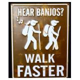 Metal Hear Banjos? Walk Faster sign