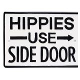Cast iron 9.5x7in Hippies Use Side Door plaque