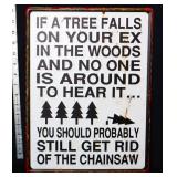 Metal If A Tree Falls On Your Ex sign