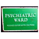 Metal Psychiatric Ward sign