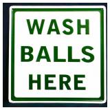 Metal Wash Balls Here sign