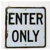 Vntg 18x18 embossed steel ENTER ONLY sign