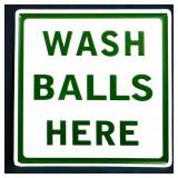 Metal Wash Balls Here sign