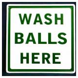 Metal Wash Balls Here sign