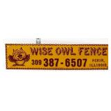 Vntg metal 16x4 Wise Owl Fence sign