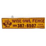 Vntg metal 16x4 Wise Owl Fence sign