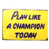 Metal 23.5x15.75 Play Like A Champion Today sign